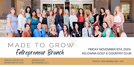 KELOWNA Made to Grow Womens' Entrepreneurial Networking Brunch