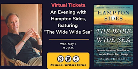 Virtual Tickets to Hampton Sides, Featuring "The Wide Wide Sea"