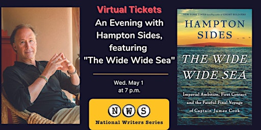 Imagem principal do evento Virtual Tickets to Hampton Sides, Featuring "The Wide Wide Sea"