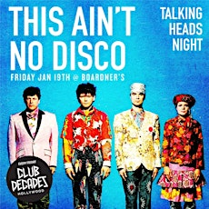 This Ain't No Disco - Talking Heads Night 1/19 @ Club Decades primary image