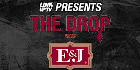 Link Up TV & E&J Present The Drop x WSTRN primary image