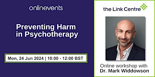 Preventing Harm in Psychotherapy - Dr. Mark Widdowson primary image