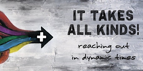 It Takes all Kinds:  Reaching Out in Dynamic Times
