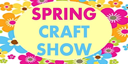 Image principale de Spring Fling Craft and Vendor Fair - VENDOR REGISTRATION