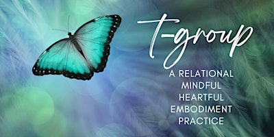 Image principale de T-Group:  A Relational Mindfulness Practice