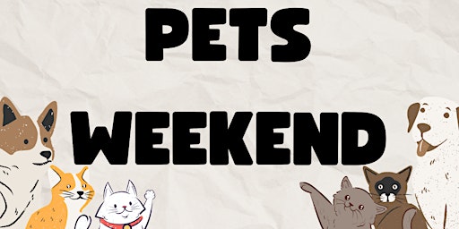 Hauptbild für Pets Weekend: May