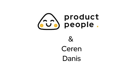 Product Management with Ceren Danis, Entrepreneur in Residence at Antler primary image