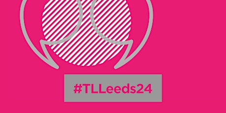 Teaching and Learning Leeds Conference 2024