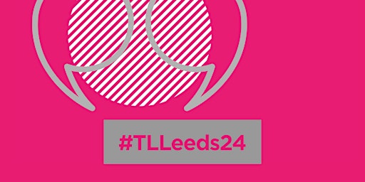 Imagem principal do evento Teaching and Learning Leeds Conference 2024