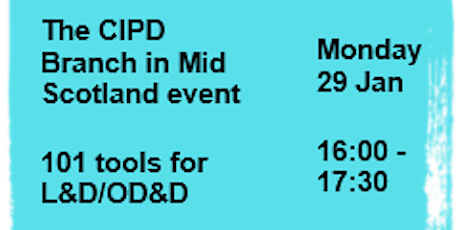 Imagen principal de The CIPD Branch in Mid Scotland event - 101 Tools for L&D/OD&D