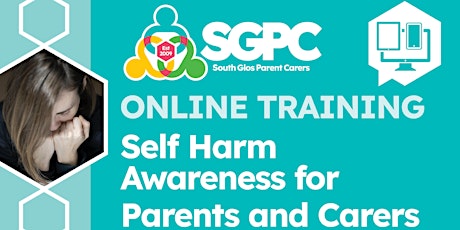 Self Harm Awareness for Parents and Carers ONLINE