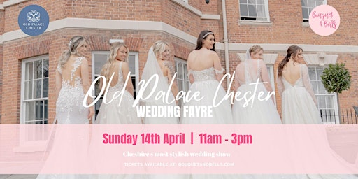 Old Palace Chester Wedding Fayre primary image