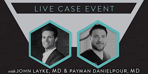 Live BodyTite & EmbraceRF Case Event with Dr. John Layke & Dr. Payman Danielpour