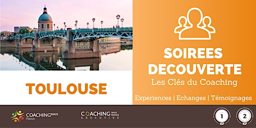 Hauptbild für 17/06/24 - Soirée découverte "Les clés du coaching" à Toulouse