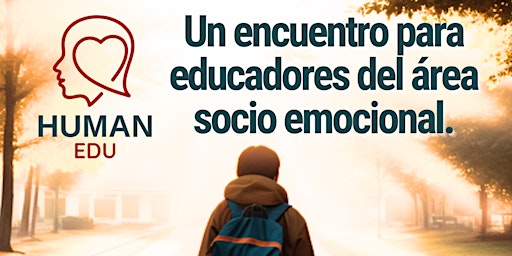 Day Pass HumanEdu - Un encuentro para educadores del área socio emocional primary image