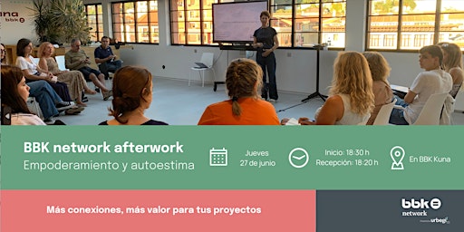 Primaire afbeelding van BBK network afterwork: Empoderamiento y autoestima