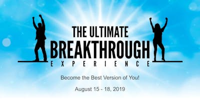 The Ultimate Breakthrough Experience!