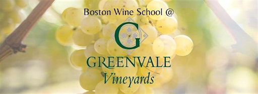Imagen de colección para  Boston Wine School @ Greenvale Vineyards