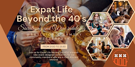 Imagem principal do evento Expat Life Beyond the 40's: Socializing and Wine indulging @Rayleigh&Ramsay