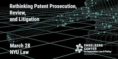 Rethinking Patent Prosecution, Review, and Litigation primary image