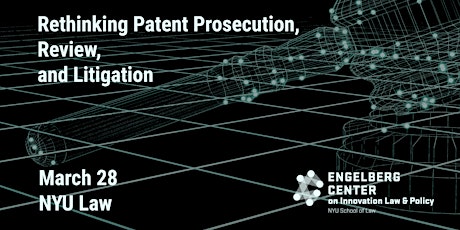 Rethinking Patent Prosecution, Review, and Litigation