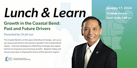 Lunch & Learn Growth in the Coastal Bend: Past and Future Drivers primary image