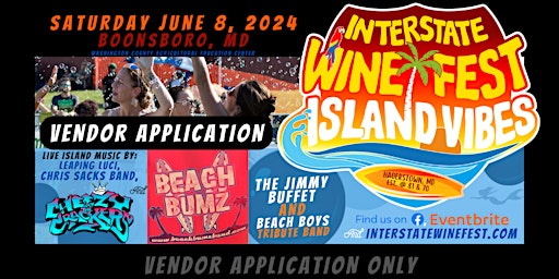 Image principale de Interstate Wine Fest: Island Vibes 2024 Vendor APPLICATION ONLY