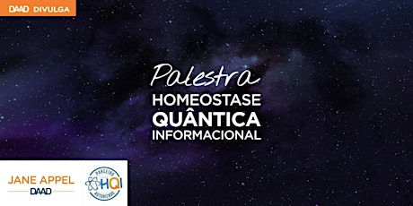 Imagem principal do evento PALESTRA HOMEOSTASE QUÂNTICA INFORMACIONAL