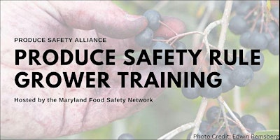 Image principale de In-Person PSA Produce Safety Rule (PSR) Grower Training - Princess Anne, MD