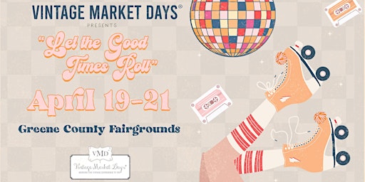 Imagem principal do evento Vintage Market Days®  presents "Let the Good Times Roll" April 19-21