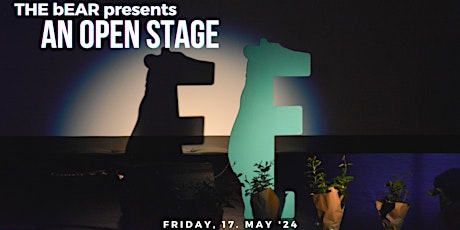 THE bEAR presents an Open Stage