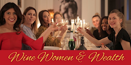 Wine Women & Wealth In Person Events in Redondo Beach!  primärbild