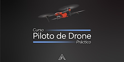 Hauptbild für Curso Piloto de Drone Práctico (Junio)