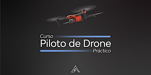 Image principale de Curso Piloto de Drone Práctico (Mayo)