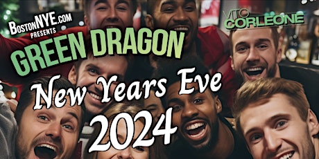 GREEN DRAGON - New Years Eve 2024 - (Faneuil Hall) primary image