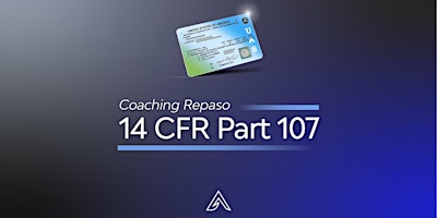 Imagem principal de Coaching Certificación FAA 14 CFR Part 107 (Mayo)