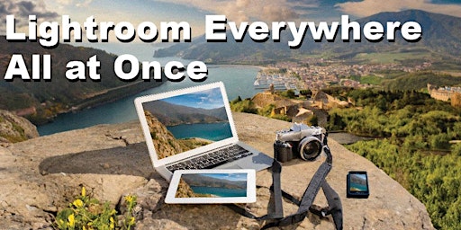 Imagem principal de Adobe Lightroom Everywhere All At Once - Natasha Calzatti  - Pasadena