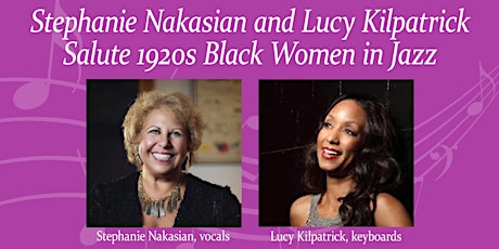 Stephanie Nakasian and  Lucy Kilpatrick Salute 1920s Black Women in Jazz primary image