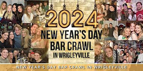 New Year's DAY Bar Crawl in Wrigley - $10 Tix Include Buffet & Gift Cards! primary image