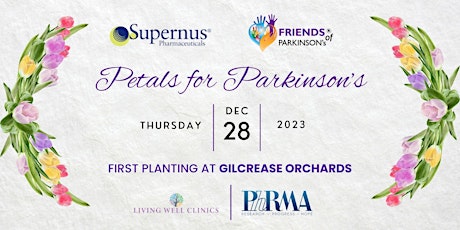 Image principale de Mark your calendars!  Join us for "Petals for Parkinson's" on December 28