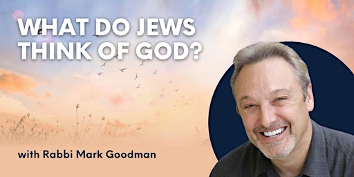 Imagen principal de Part 2, What Do Jews Think of God? A Class in Jewish Theology