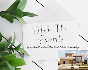 Ask The Experts | Your One Stop Shop For Real Estate Knowledge