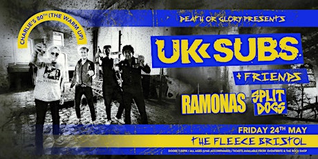 UK Subs (Charlie's 80th Birthday Warm Up) / Ramonas / Split Dogs