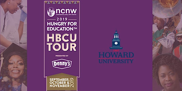 NCNW HBCU Tour presented by Denny's Hungry for Education - Howard University