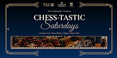Imagen principal de Chess-tastic Saturdays - Unleash Your Chess Skills at Saigon Chess Club