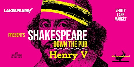Shakespeare Down the Pub Preview : Henry V @ Verity Lane Market primary image