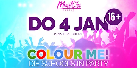 SCHOOL'S IN 16+ PARTY - COLOUR ME! primary image