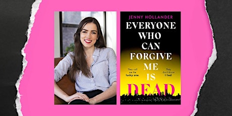 Everyone Who Can Forgive Me Is Dead by Jenny Hollander primary image