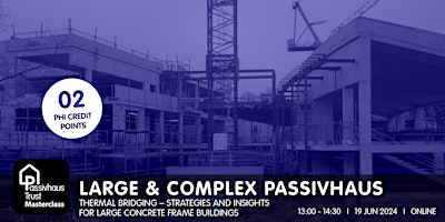 Large & Complex Passivhaus Masterclass: Thermal bridging primary image