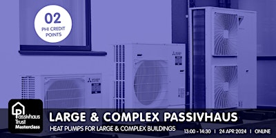 Large and Complex Passivhaus Masterclass: Heat pumps for large buildings  primärbild